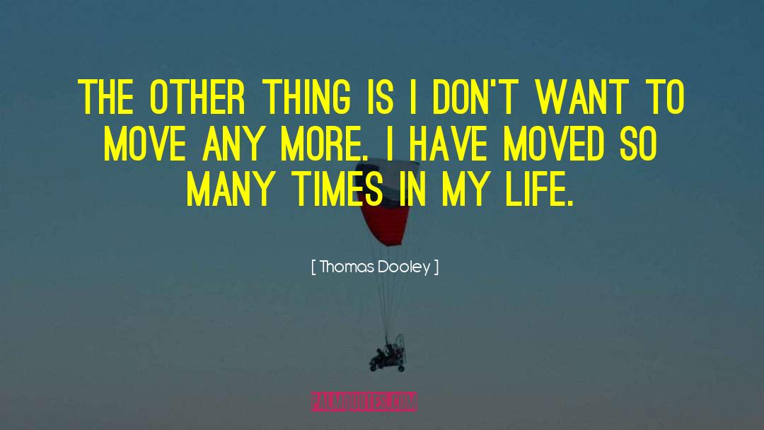Manifestos Dooley quotes by Thomas Dooley