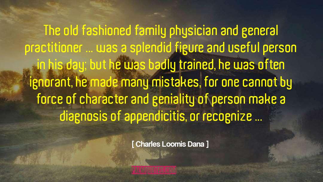 Maniobras Appendicitis quotes by Charles Loomis Dana