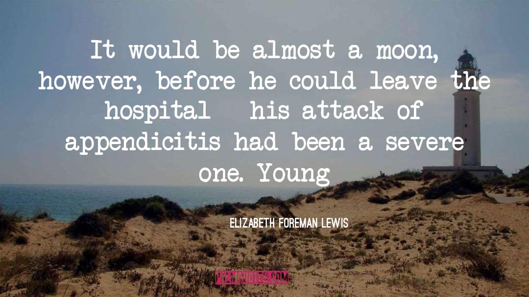 Maniobras Appendicitis quotes by Elizabeth Foreman Lewis