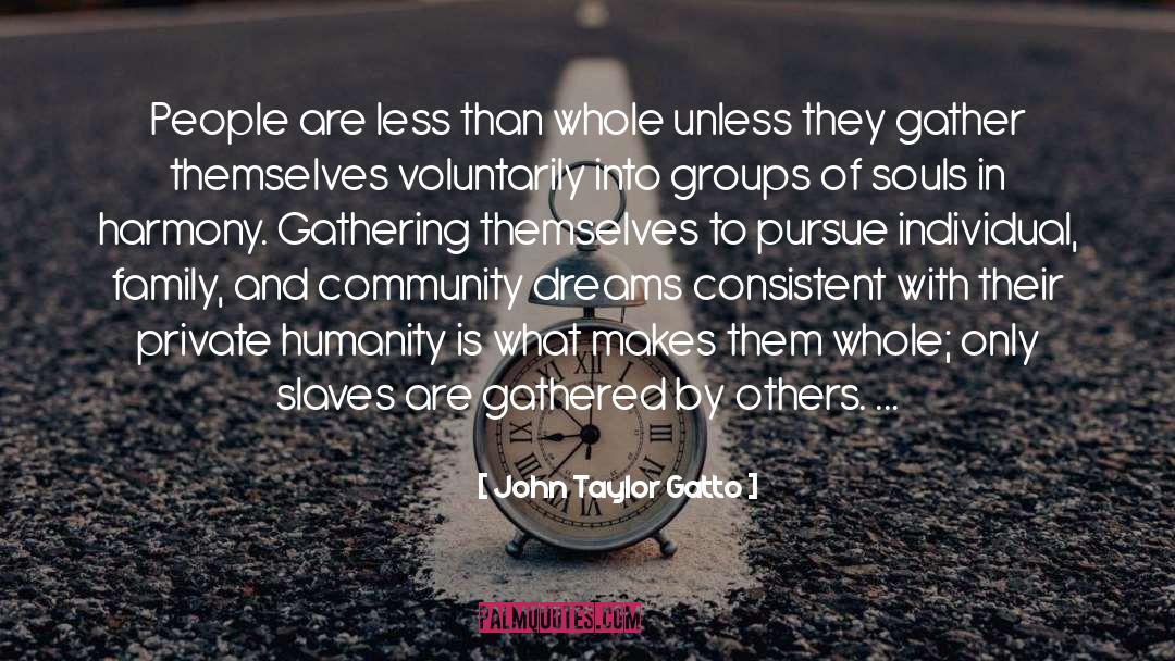 Manipulated By Others quotes by John Taylor Gatto