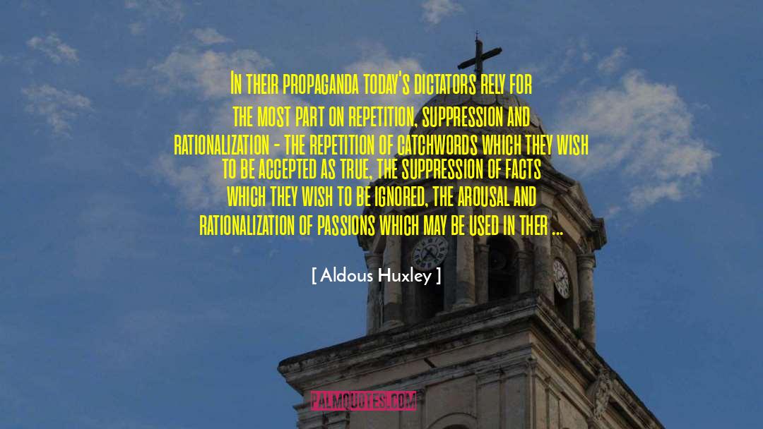 Manipulation Of Facts quotes by Aldous Huxley