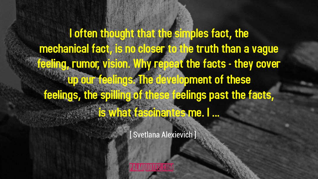 Manipulation Of Facts quotes by Svetlana Alexievich