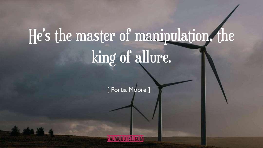 Manipulation quotes by Portia Moore