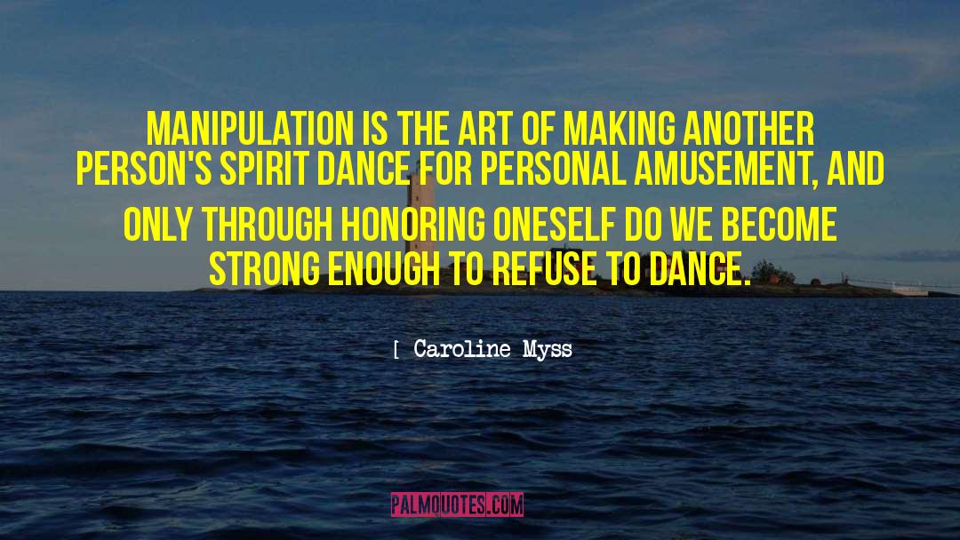 Manipulation quotes by Caroline Myss