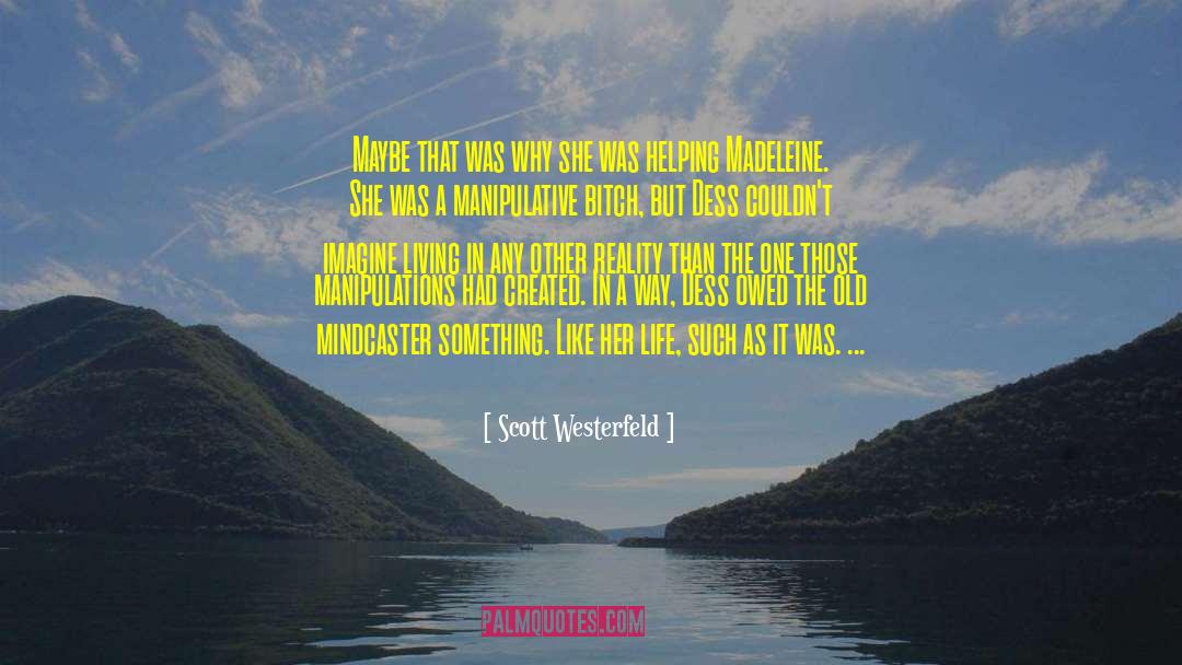 Manipulations quotes by Scott Westerfeld