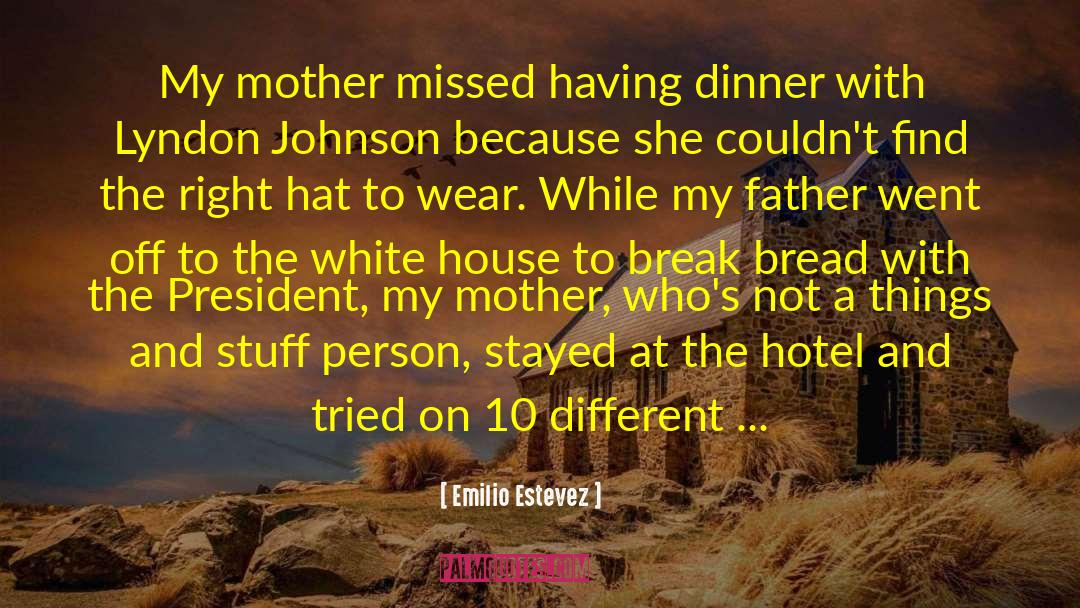 Manipulative Mother quotes by Emilio Estevez