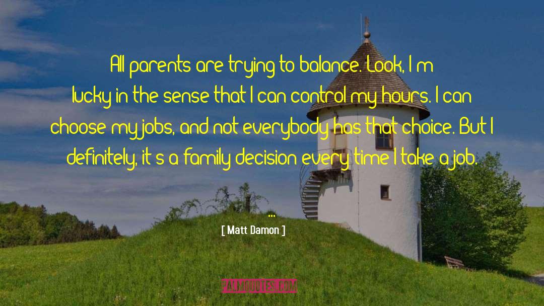 Manipulative Parents quotes by Matt Damon