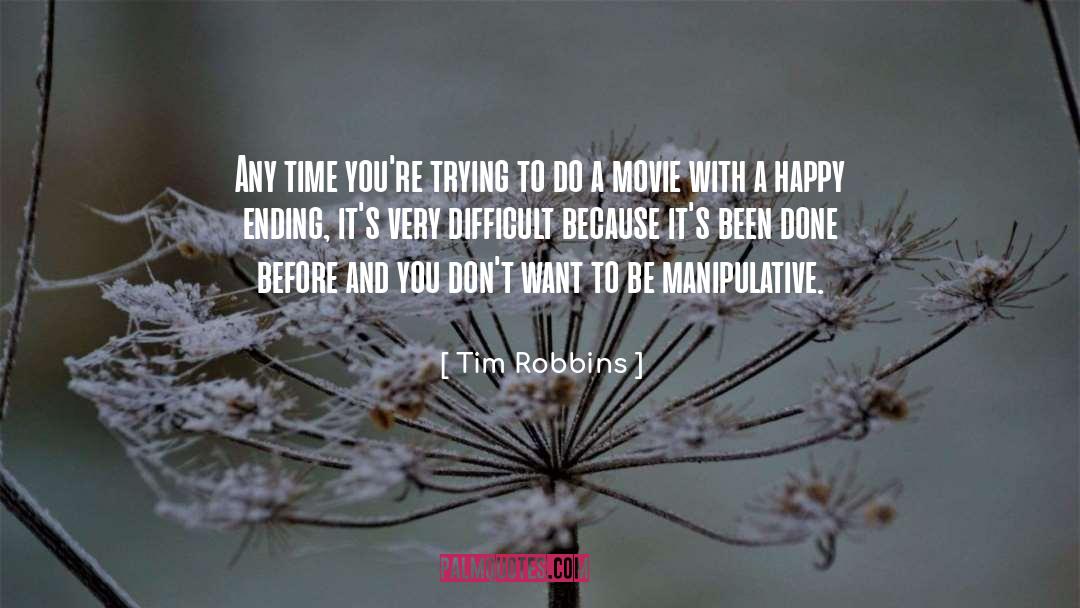 Manipulative quotes by Tim Robbins