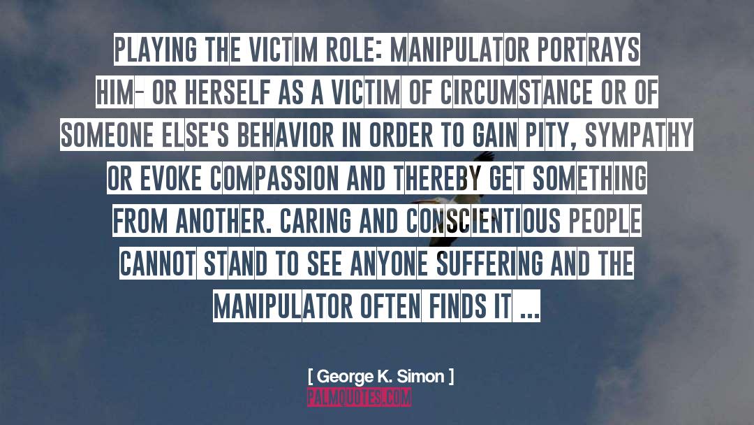 Manipulators quotes by George K. Simon