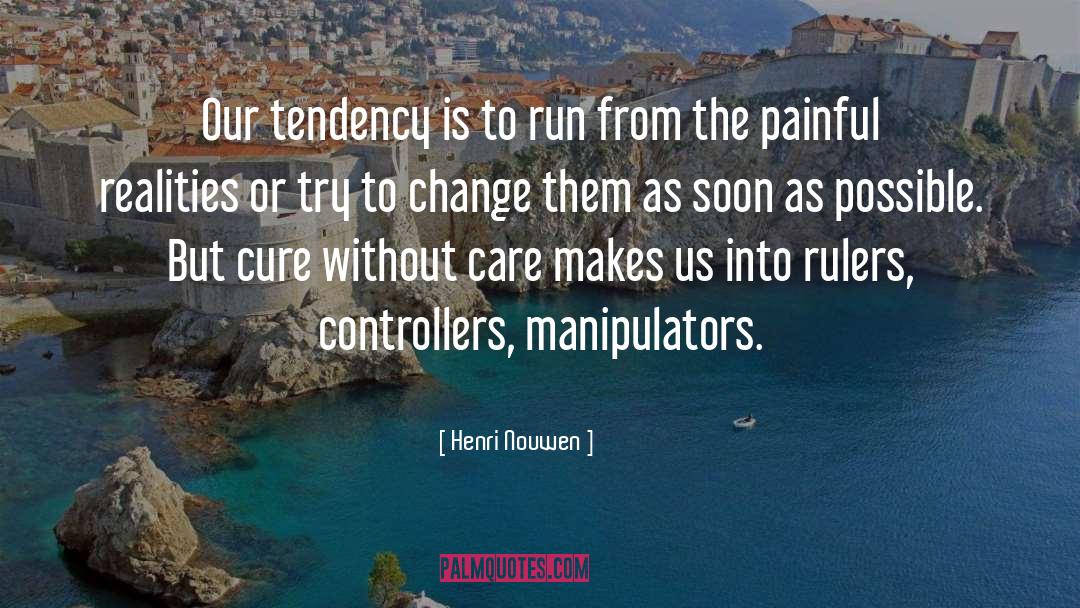 Manipulators quotes by Henri Nouwen