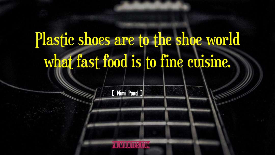 Manitous Shoe quotes by Mimi Pond