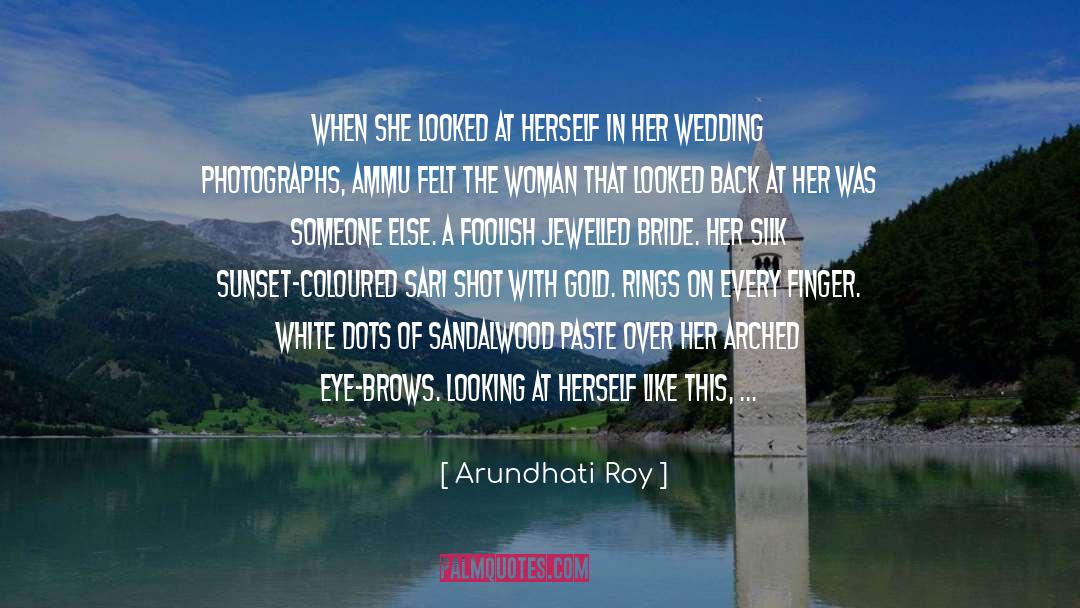 Manjith Wedding quotes by Arundhati Roy