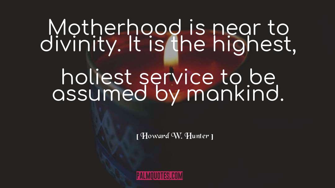 Mankind Is One quotes by Howard W. Hunter