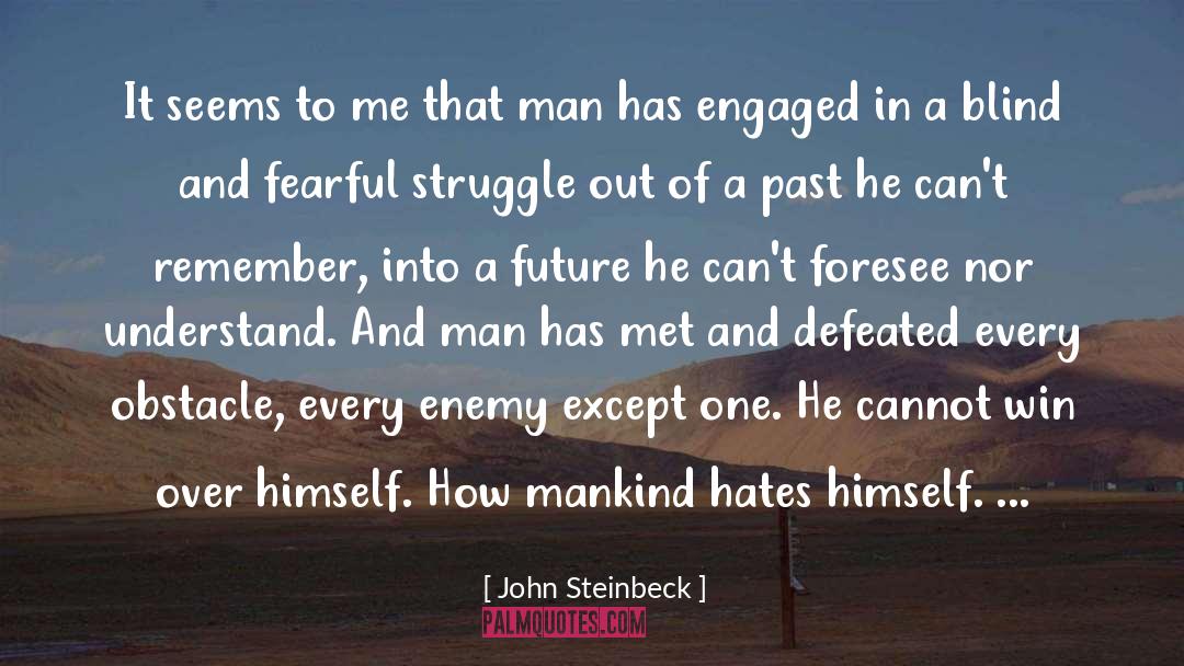 Mankind Nature quotes by John Steinbeck