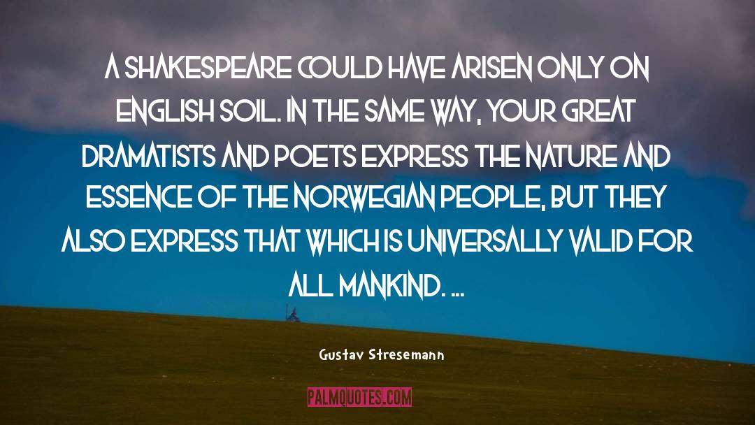 Mankind Nature quotes by Gustav Stresemann