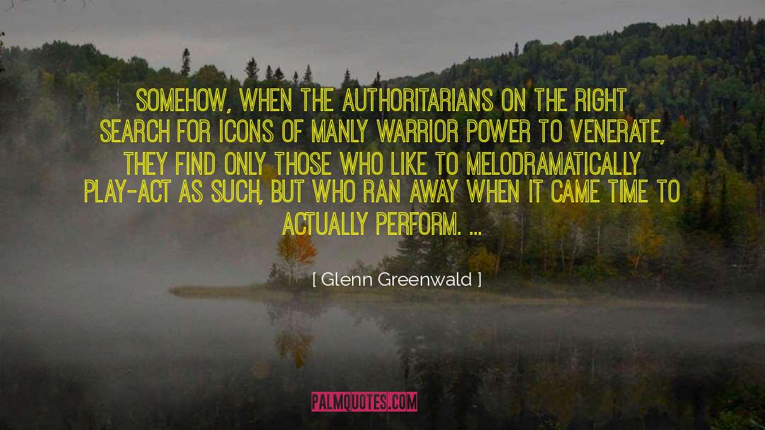 Manly Contest quotes by Glenn Greenwald