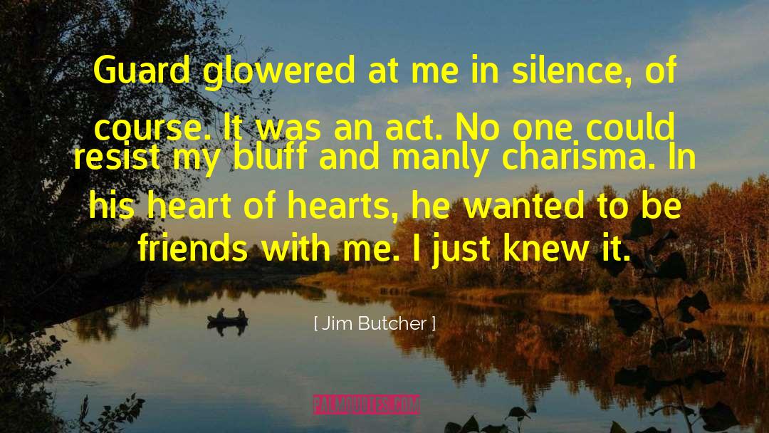 Manly Giggles quotes by Jim Butcher