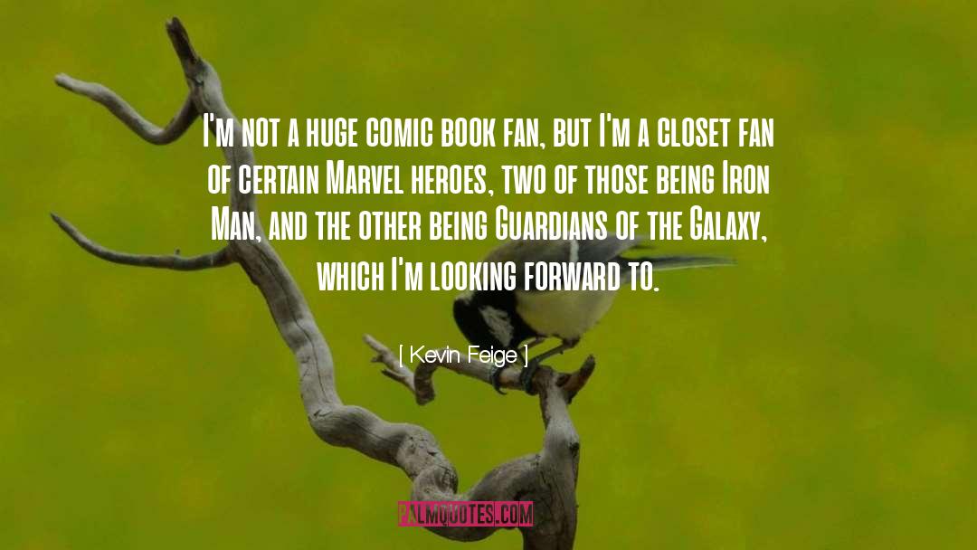 Manly Hero quotes by Kevin Feige