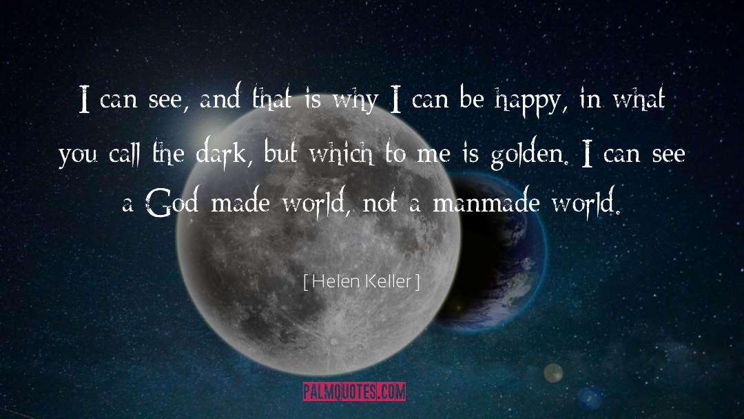 Manmade quotes by Helen Keller