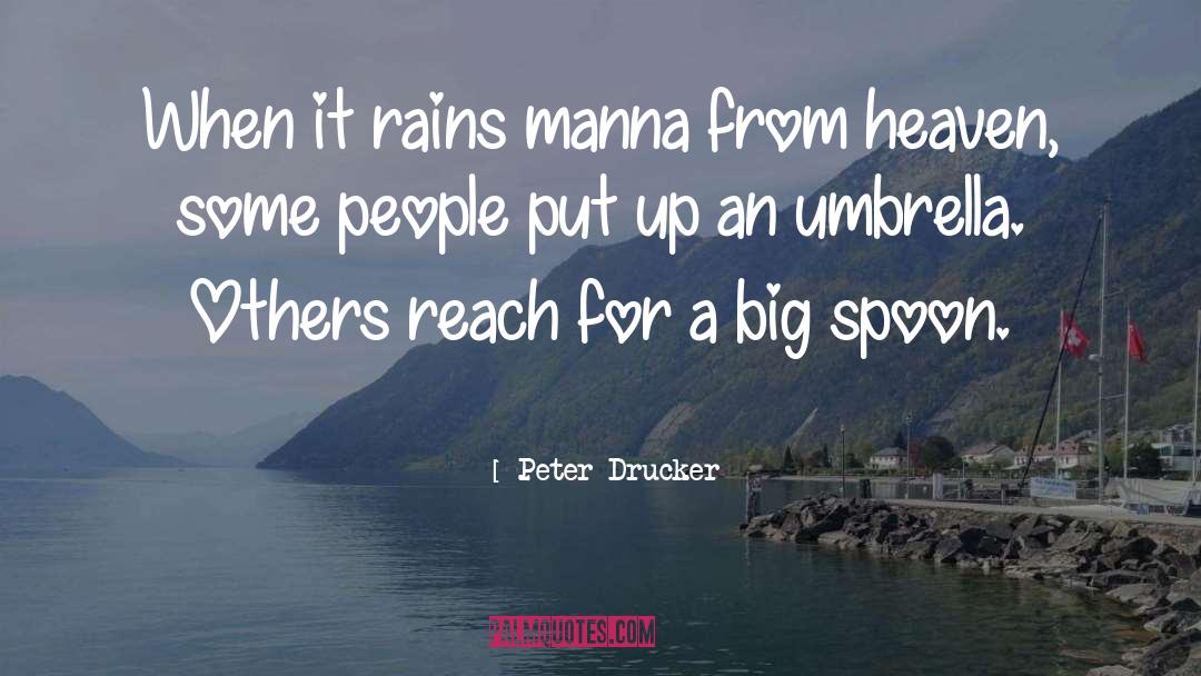 Manna quotes by Peter Drucker