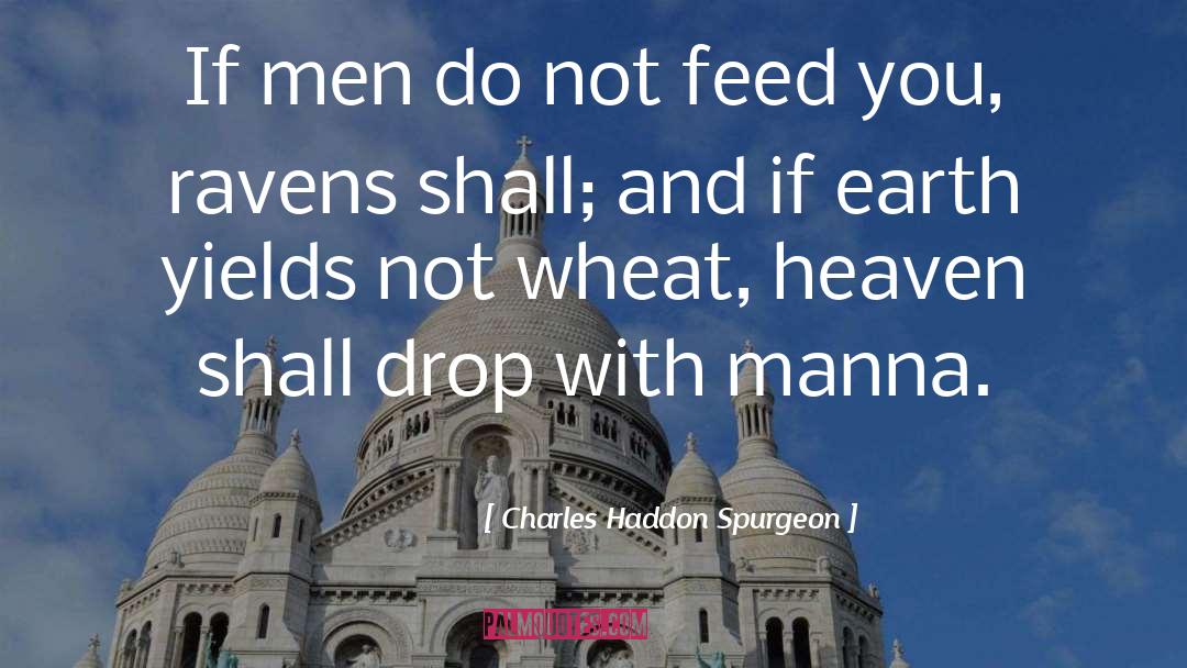 Manna quotes by Charles Haddon Spurgeon