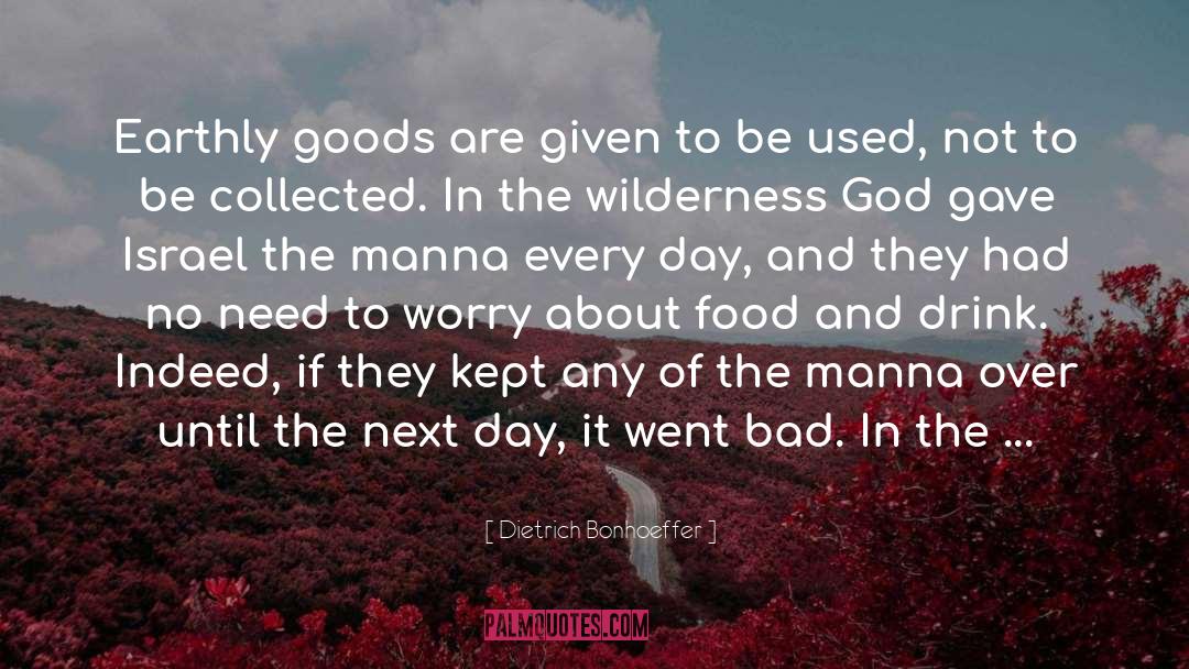 Manna quotes by Dietrich Bonhoeffer