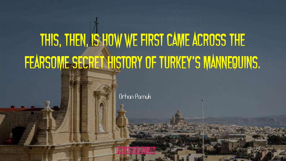 Mannequins quotes by Orhan Pamuk