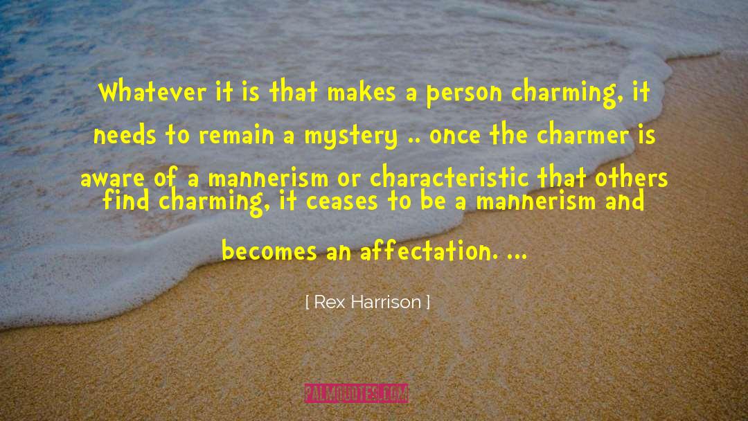 Mannerism quotes by Rex Harrison