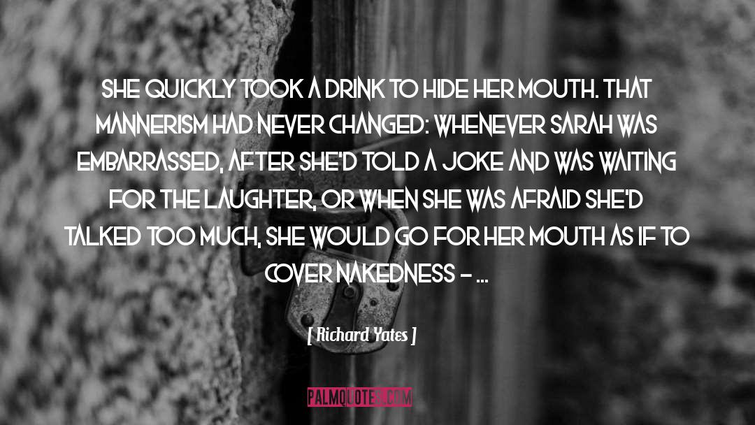 Mannerism quotes by Richard Yates