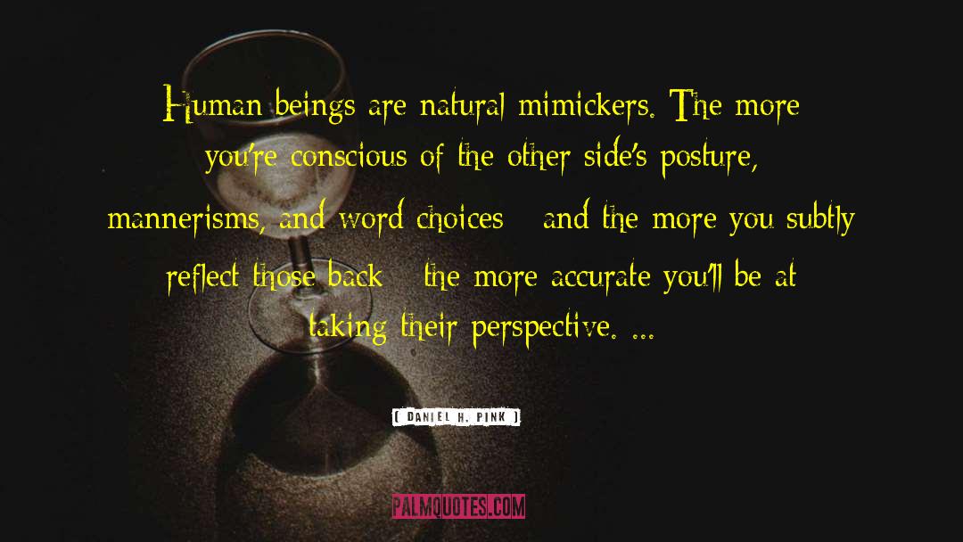 Mannerisms quotes by Daniel H. Pink