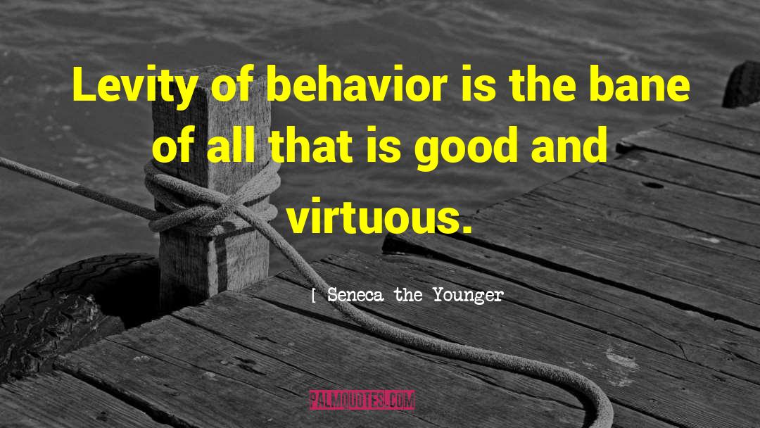Mannerless Behaviour quotes by Seneca The Younger