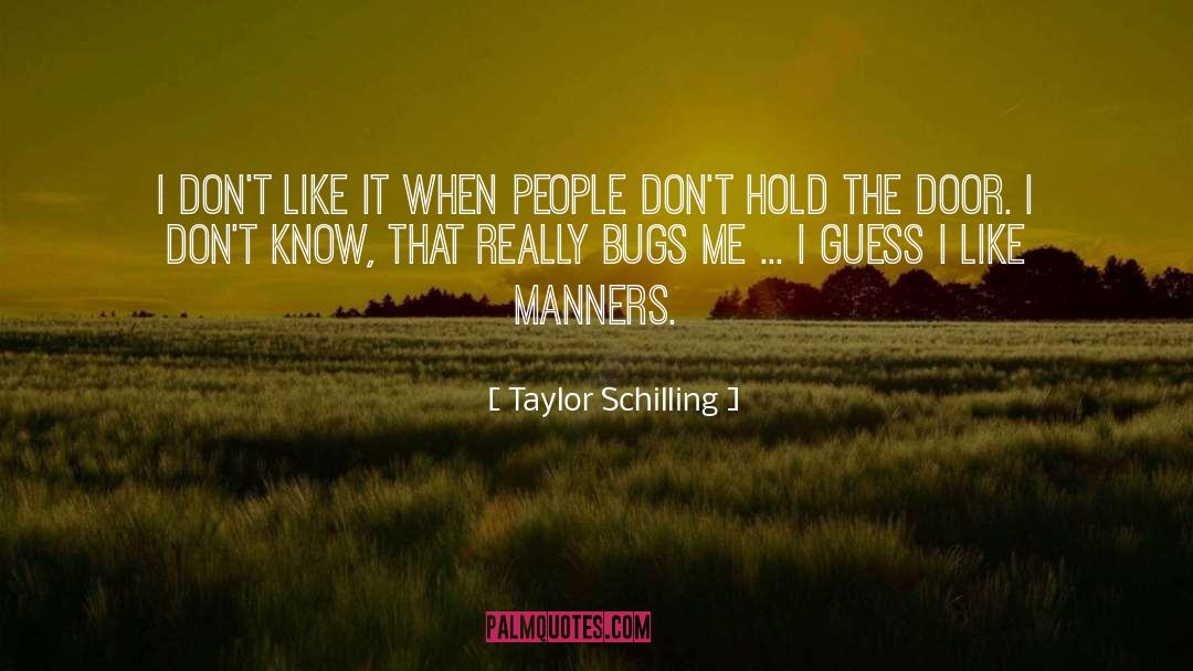 Manners quotes by Taylor Schilling