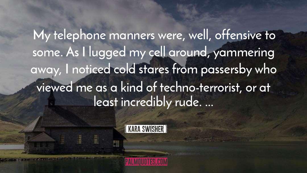 Manners quotes by Kara Swisher