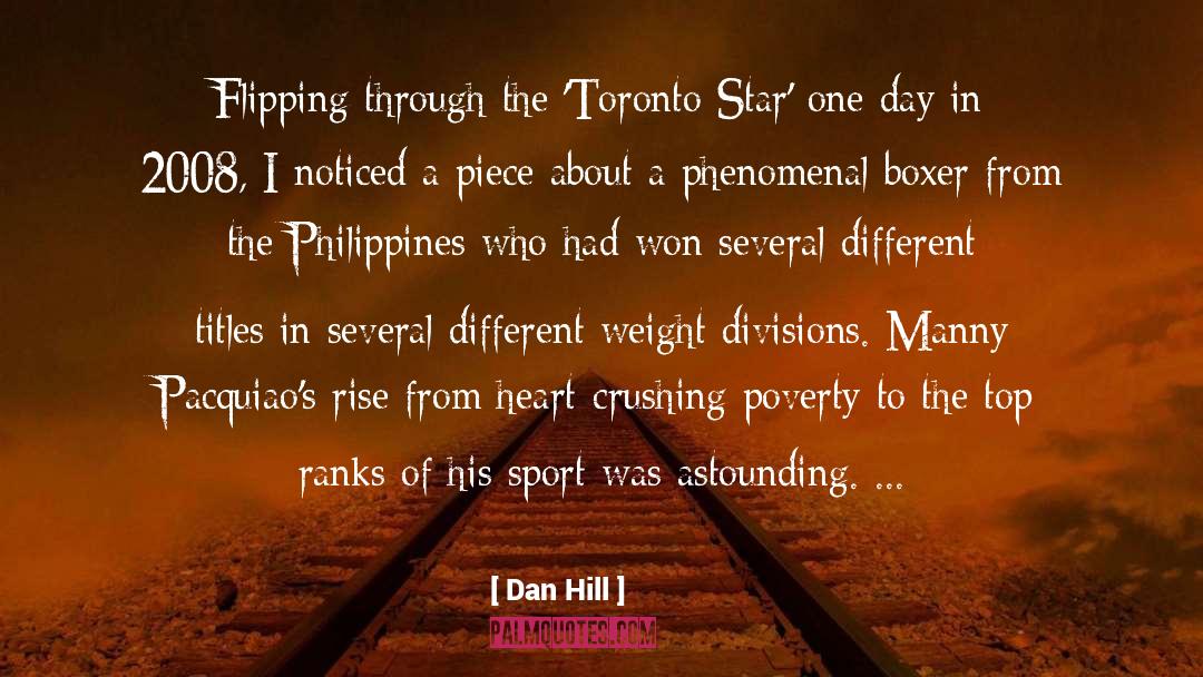 Manny Pacquiao Quote quotes by Dan Hill