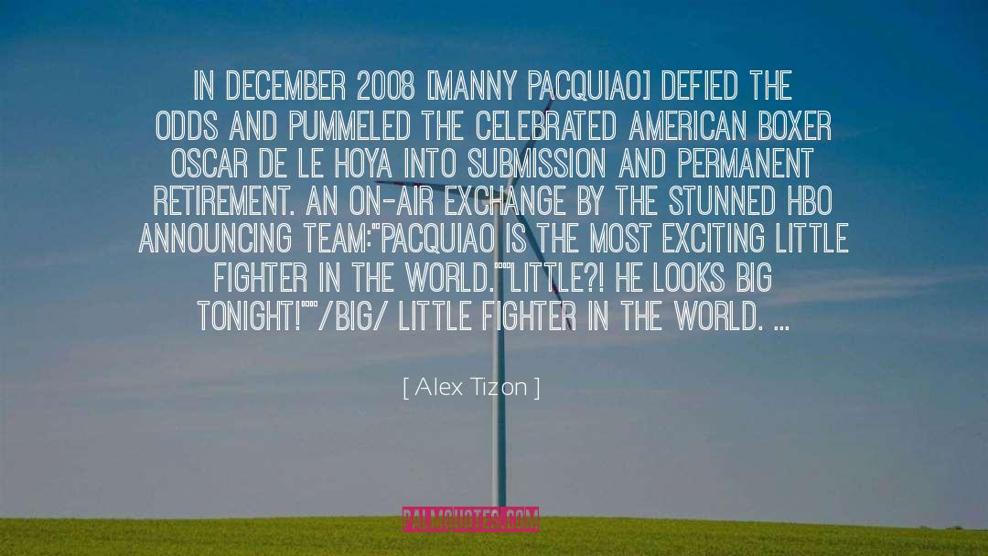 Manny Pacquiao quotes by Alex Tizon