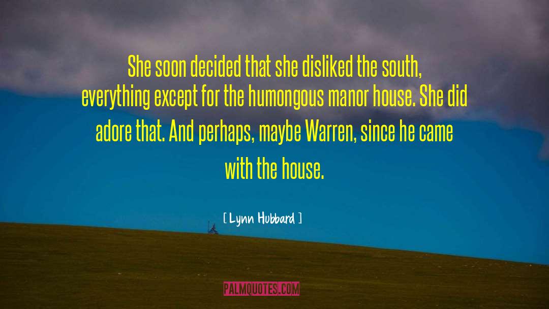 Manor quotes by Lynn Hubbard