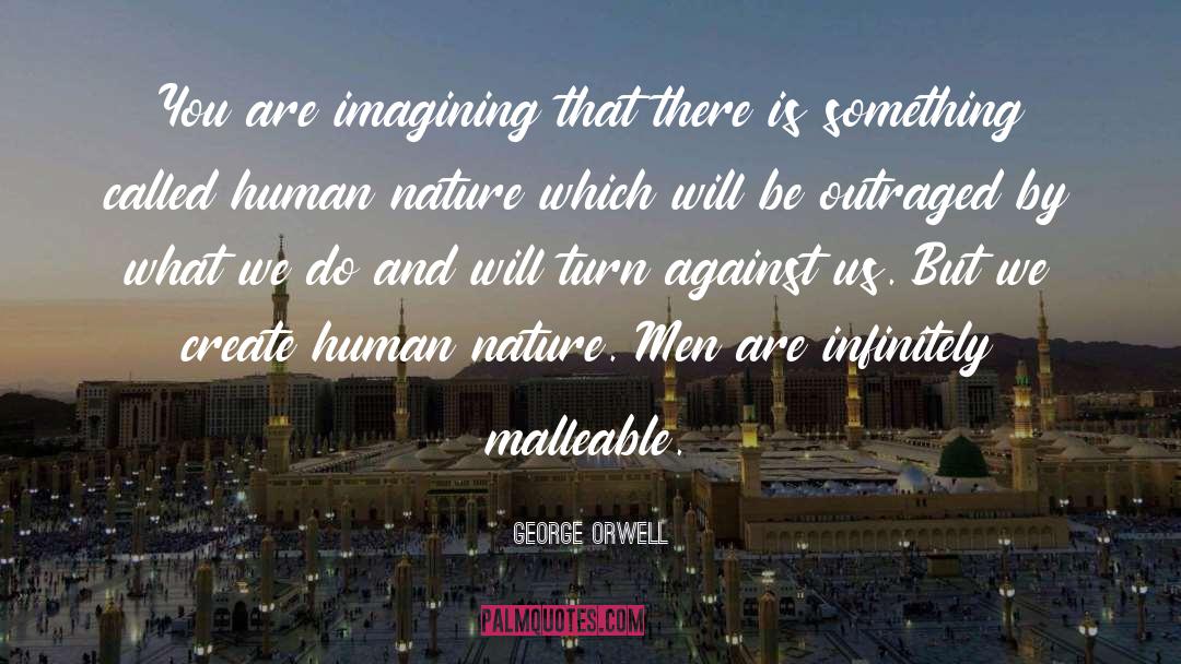 Mans Nature quotes by George Orwell