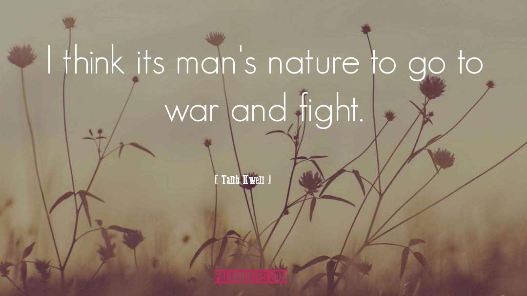 Mans Nature quotes by Talib Kweli