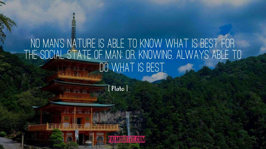 Mans Nature quotes by Plato