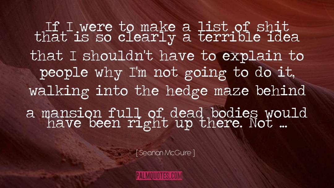 Mansion quotes by Seanan McGuire