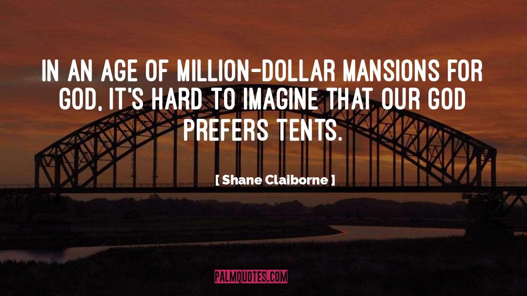 Mansions quotes by Shane Claiborne