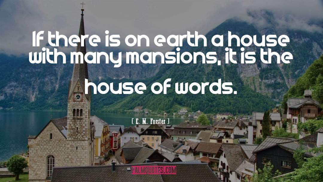 Mansions quotes by E. M. Forster