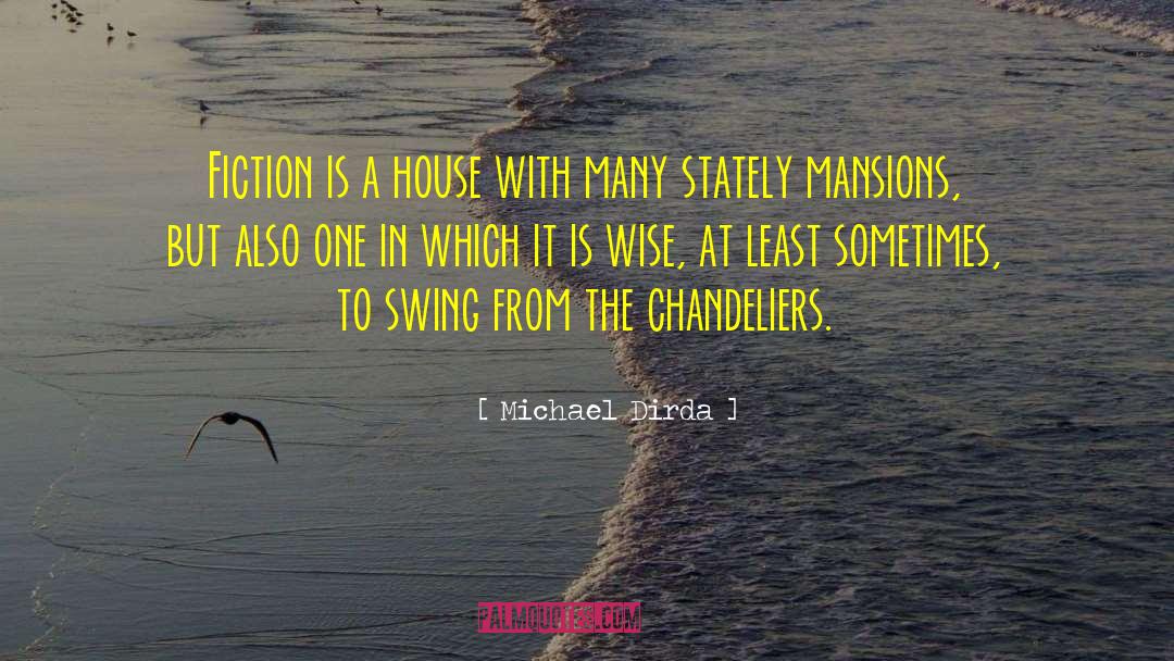 Mansions quotes by Michael Dirda