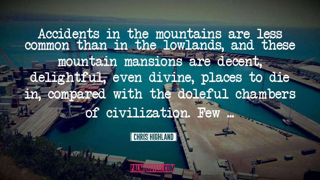 Mansions quotes by Chris Highland