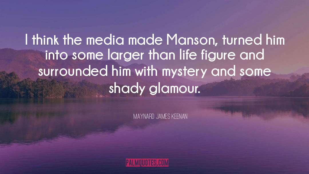 Manson quotes by Maynard James Keenan