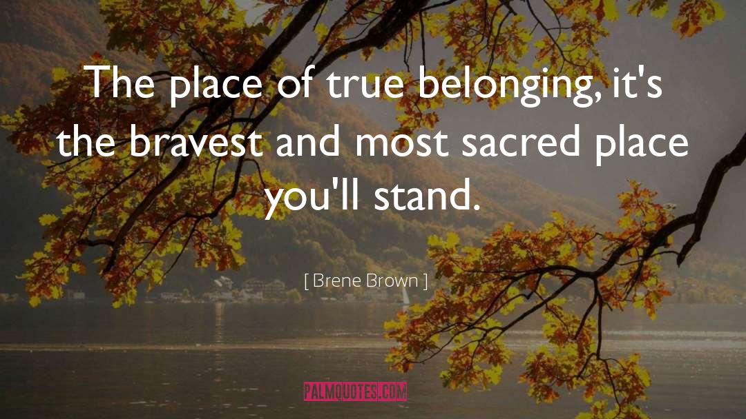 Manthos Place quotes by Brene Brown