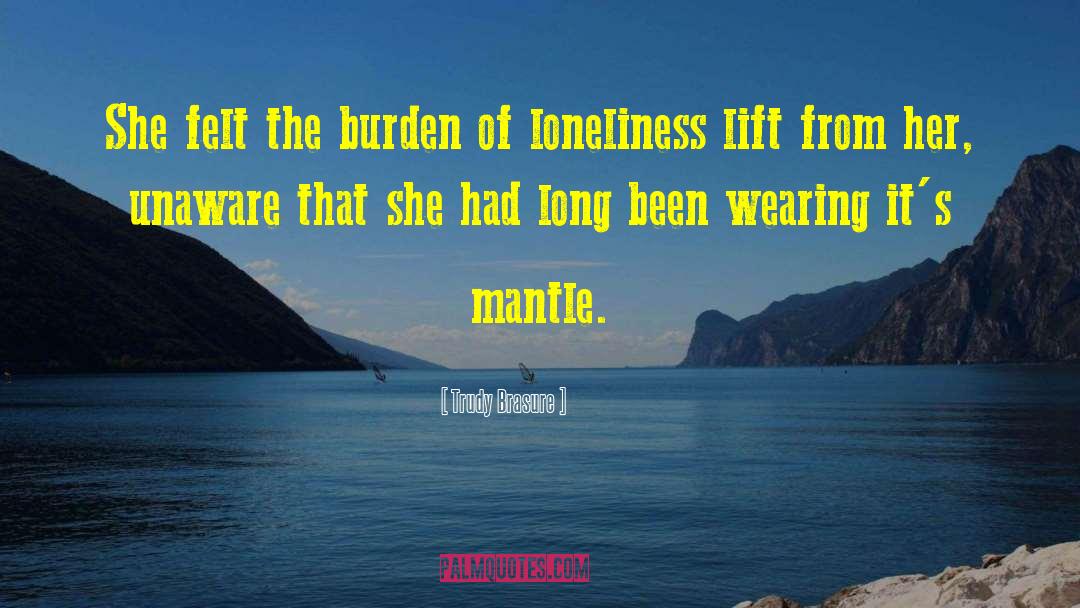 Mantle quotes by Trudy Brasure