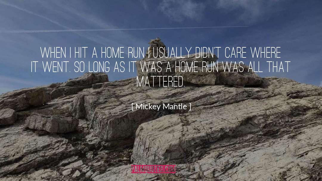 Mantle quotes by Mickey Mantle