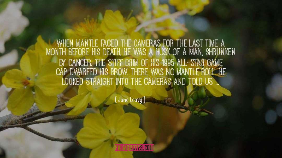 Mantle quotes by Jane Leavy