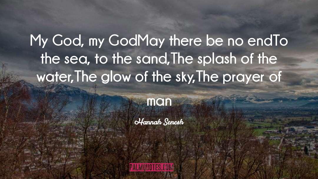 Manto S Prayer quotes by Hannah Senesh